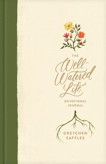 The Well-Watered Life Devotional Journal by Gretchen Saffles
