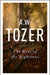 The Root of the Righteous by A W Tozer
