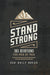 Stand Strong: 365 Devotions for Men by Men by Our Daily Bread