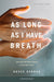 As Long as I Have Breath by Bruce Gordon