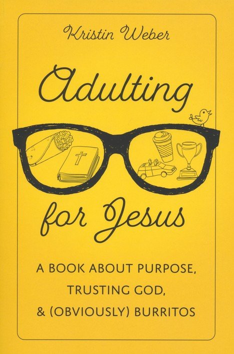 Adulting for Jesus by Kristin Weber