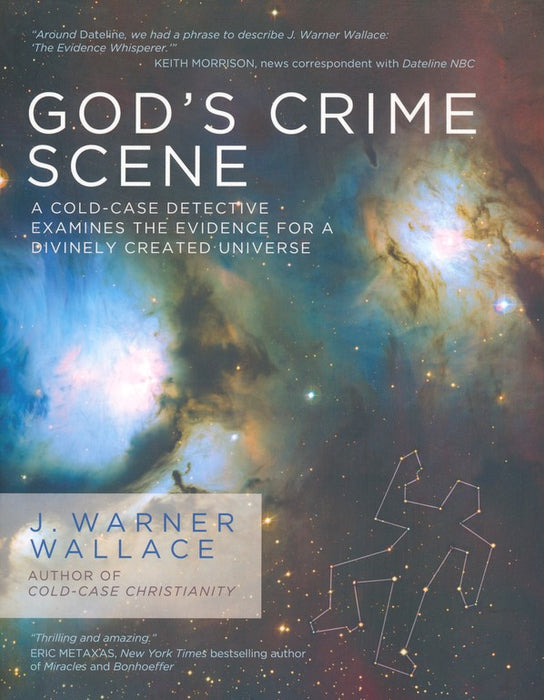 God's Crime Scene by J. Warner Wallace