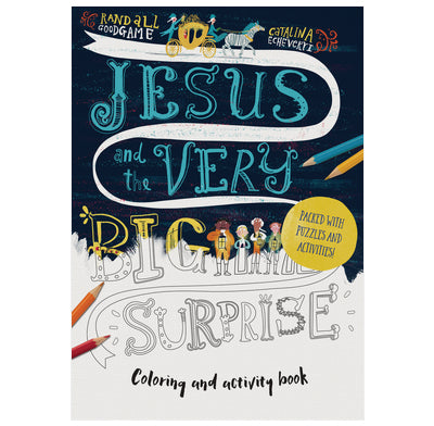 Jesus And The Very Big Surprise by Randall Goodgame