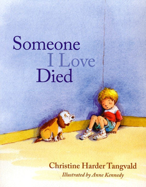 Someone I Love Died by Christine Harder Tangvald
