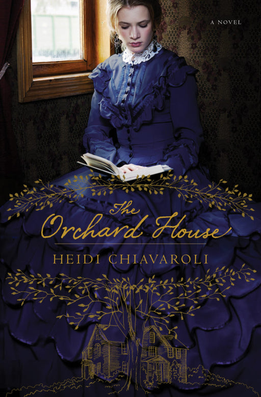 The Orchard House By Heidi Chiavaroli