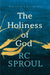 The Holiness Of God by R. C. Sproul