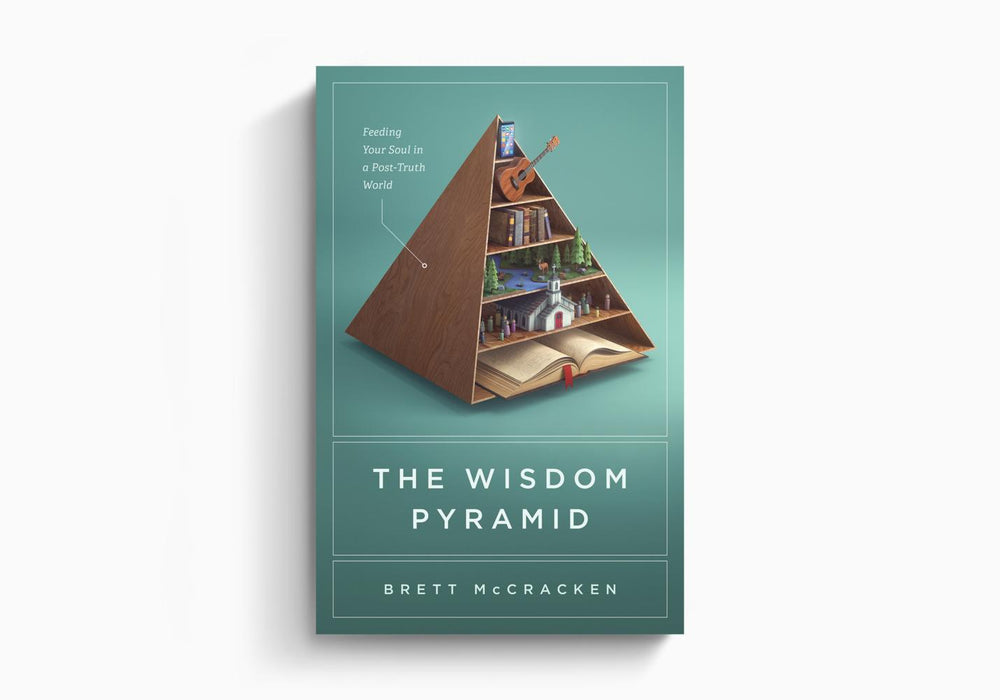 The Wisdom Pyramid by Brett McCracken