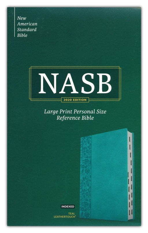 NASB 2020 Large Print Personal Size Reference Bible, Teal Leathertouch, Indexed