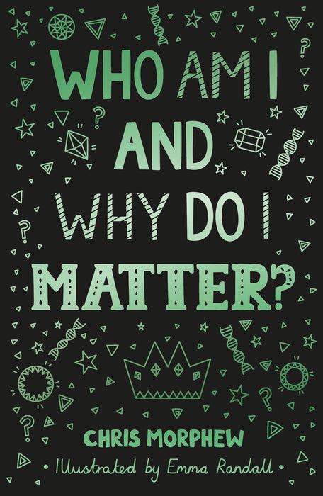 Who Am I and Why Do I Matter? by Chris Morphew